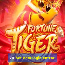 74 bet com login entrar